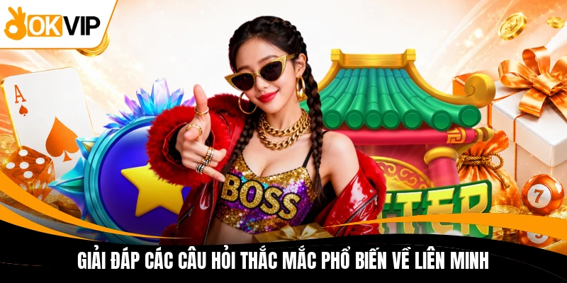 giai dap cac cau hoi thac mac pho bien ve lien minh giai dap cac cau hoi thac mac pho bien ve lien minh