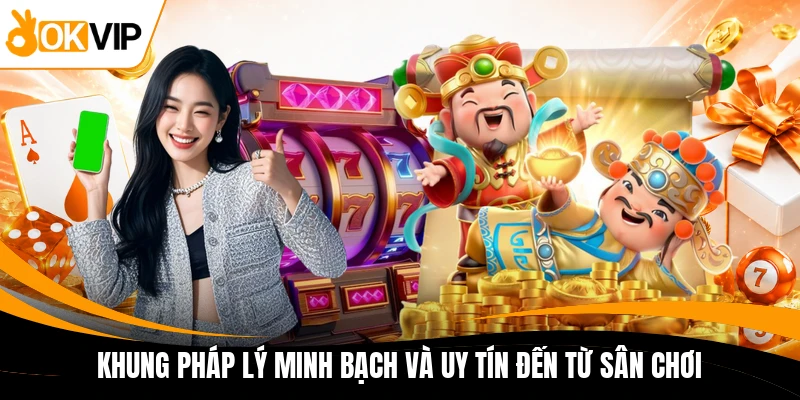 khung phap ly minh bach va uy tin den tu san choi
