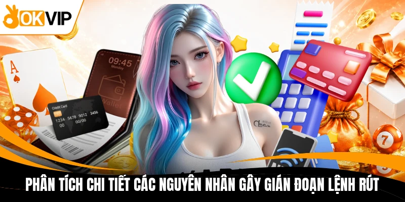 phan tich chi tiet cac nguyen nhan gay gian doan lenh rut