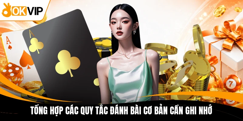 tong hop cac quy tac danh bai co ban can ghi nho